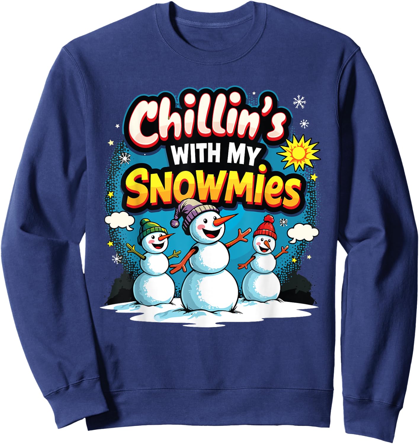 Chillin With My Snowmies Snowman Vibe Christmas 2024 Sweatshirt - Sweatshirt | Navy