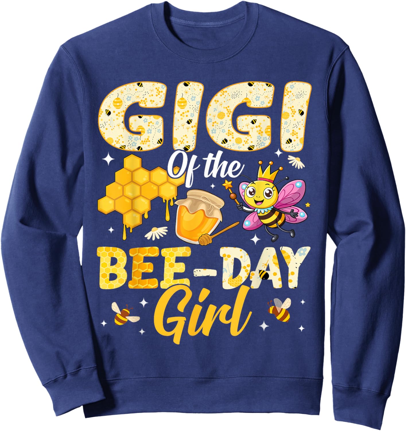 Gigi of The Bee Day Girl Birthday Family Matching Party Sweatshirt - Sweatshirt | Navy