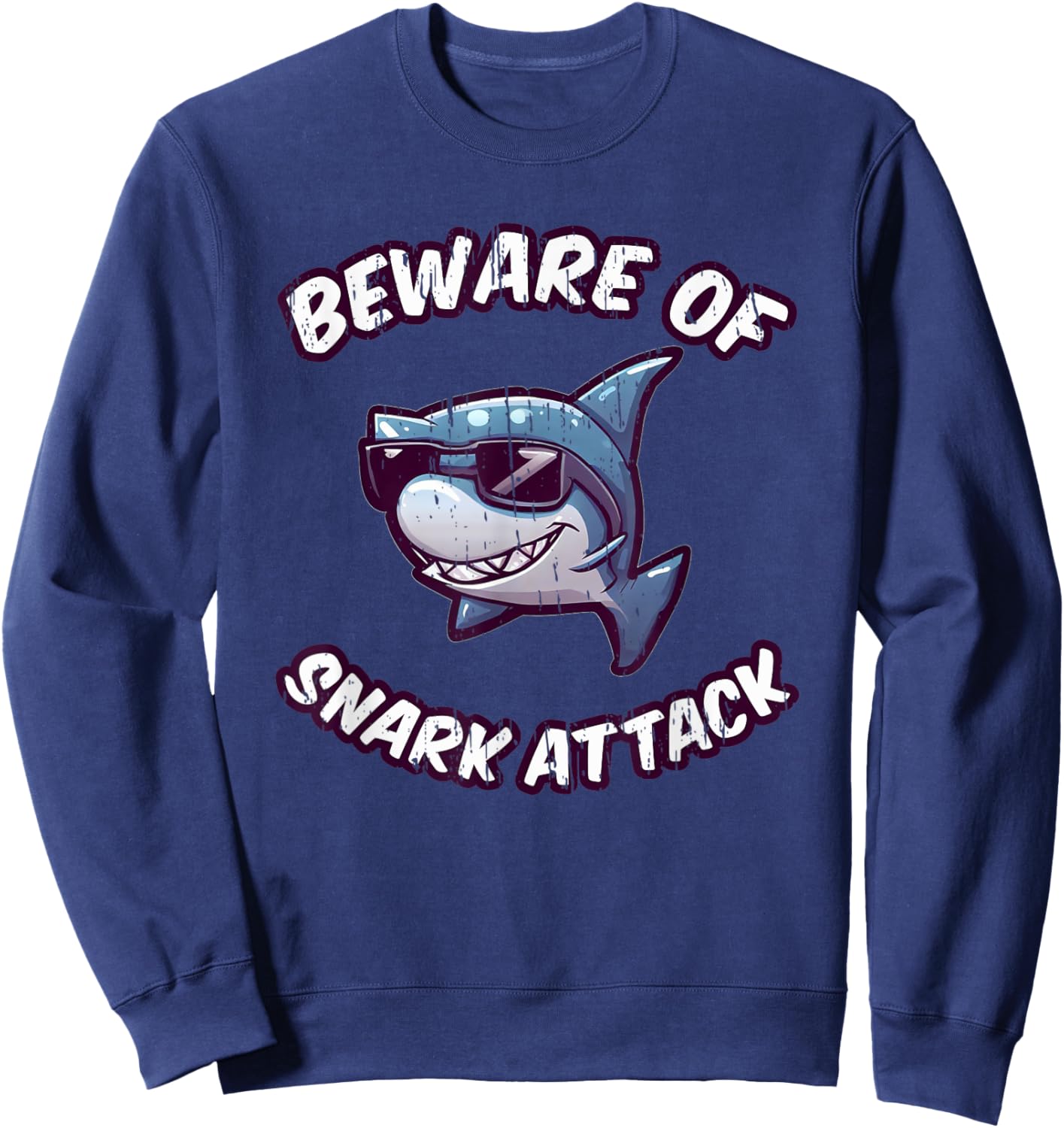Beware of Snark Attack Funny Kids and Teens Cartoon Shark Sweatshirt - Sweatshirt | Navy