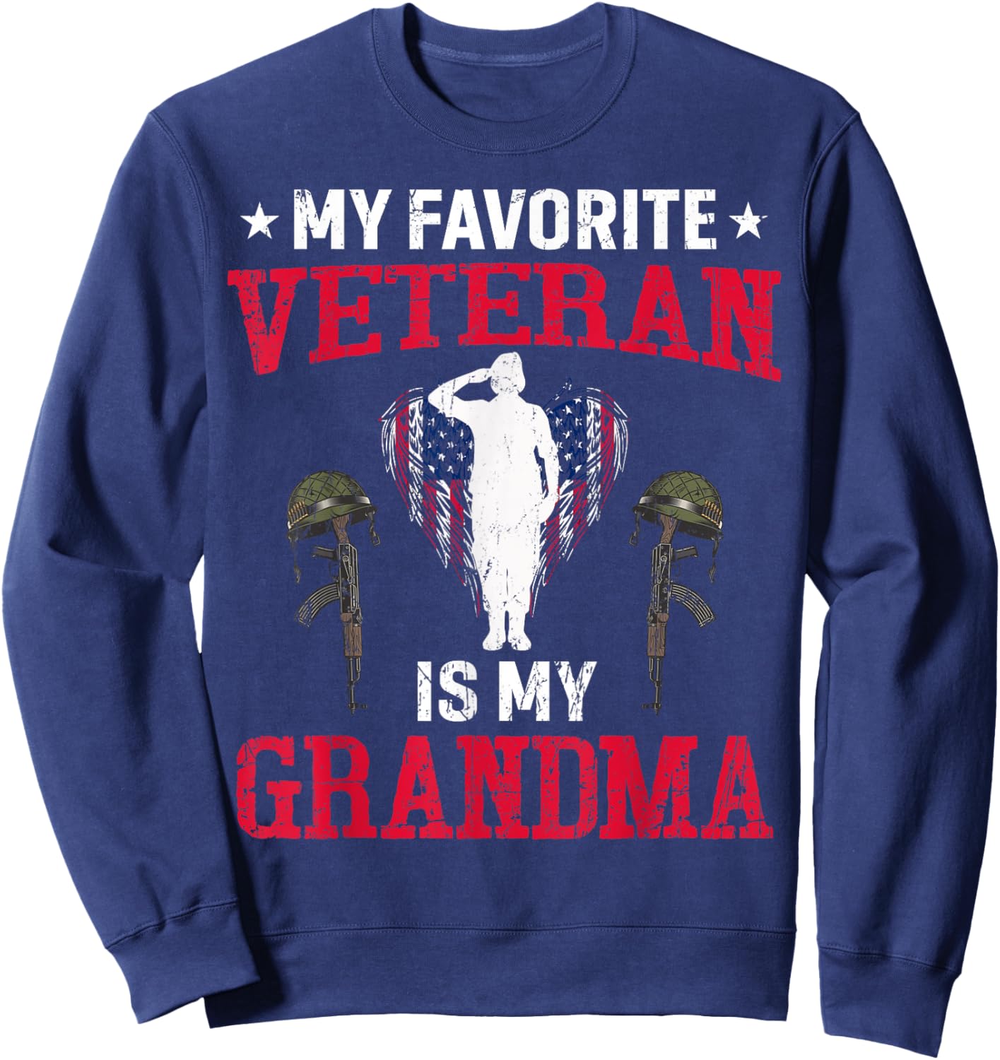 My Favorite Veteran Is My Grandma Usa Flag Vintage Men Women Sweatshirt - Sweatshirt | Navy