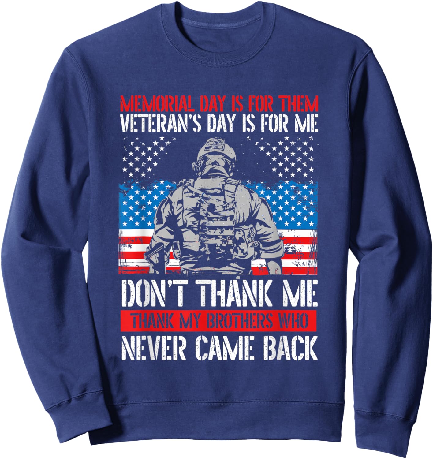 Memorial Day Is For Them Veteran's Day Is For Me Veteran Day Sweatshirt - Sweatshirt | Navy