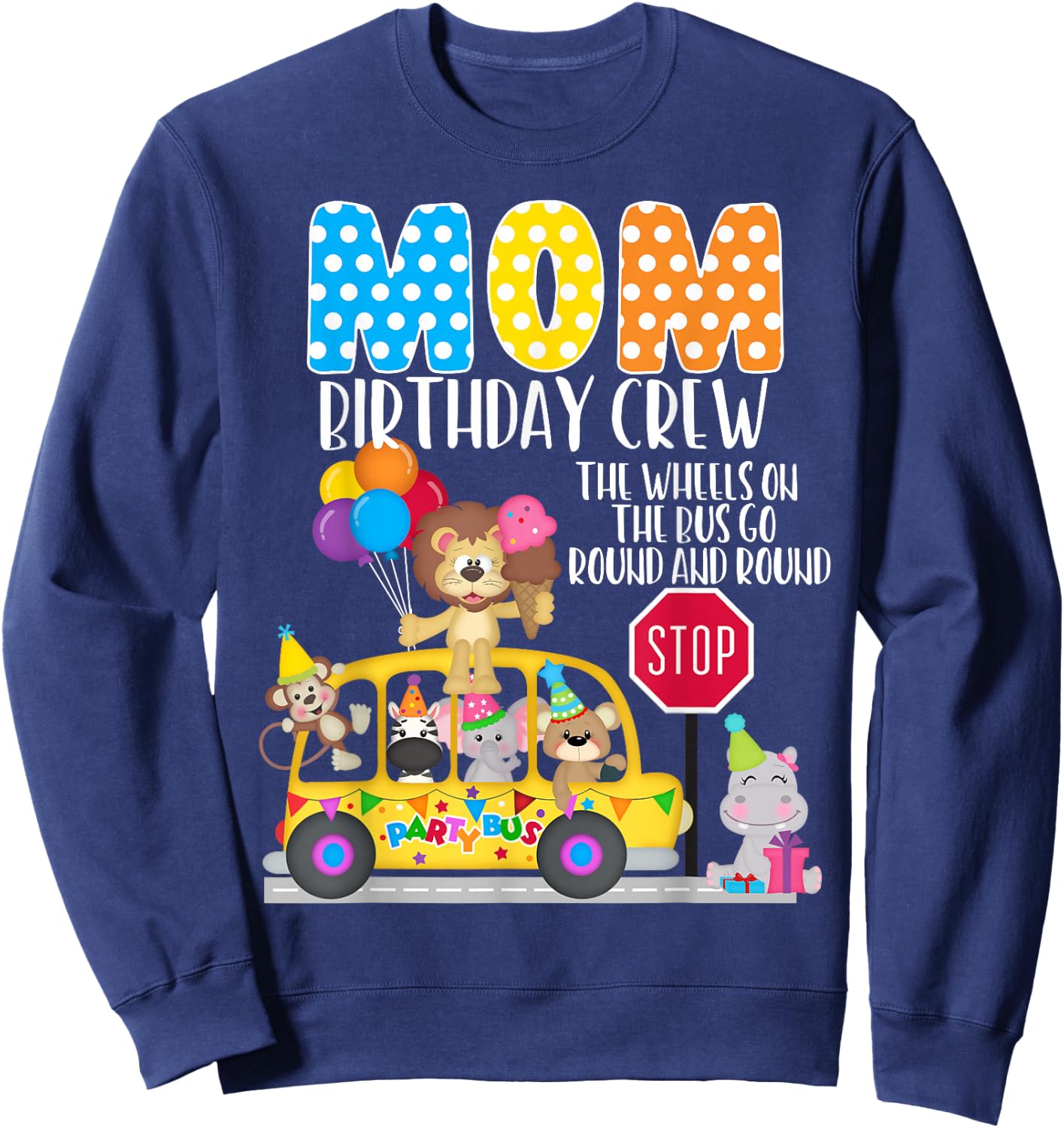 The Wheels On The Bus Mom Birthday Crew Party Toddler Kids Sweatshirt - Sweatshirt | Navy
