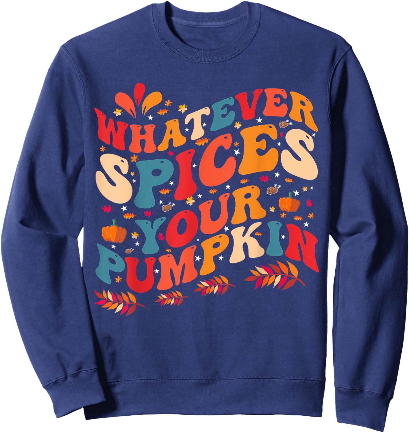 Whatever Spices Your Pumpkin Sweatshirt - Sweatshirt | Navy