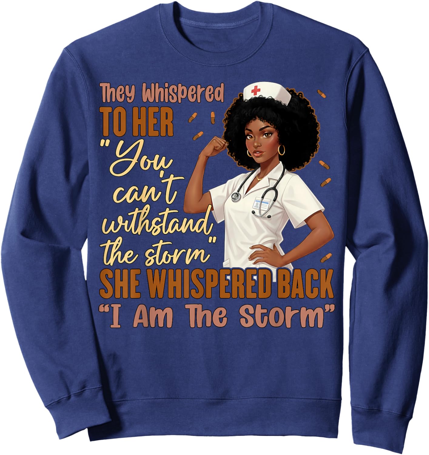 I Am The Storm Black History Nurse Melanin PICU MBU ER Women Sweatshirt - Sweatshirt | Navy