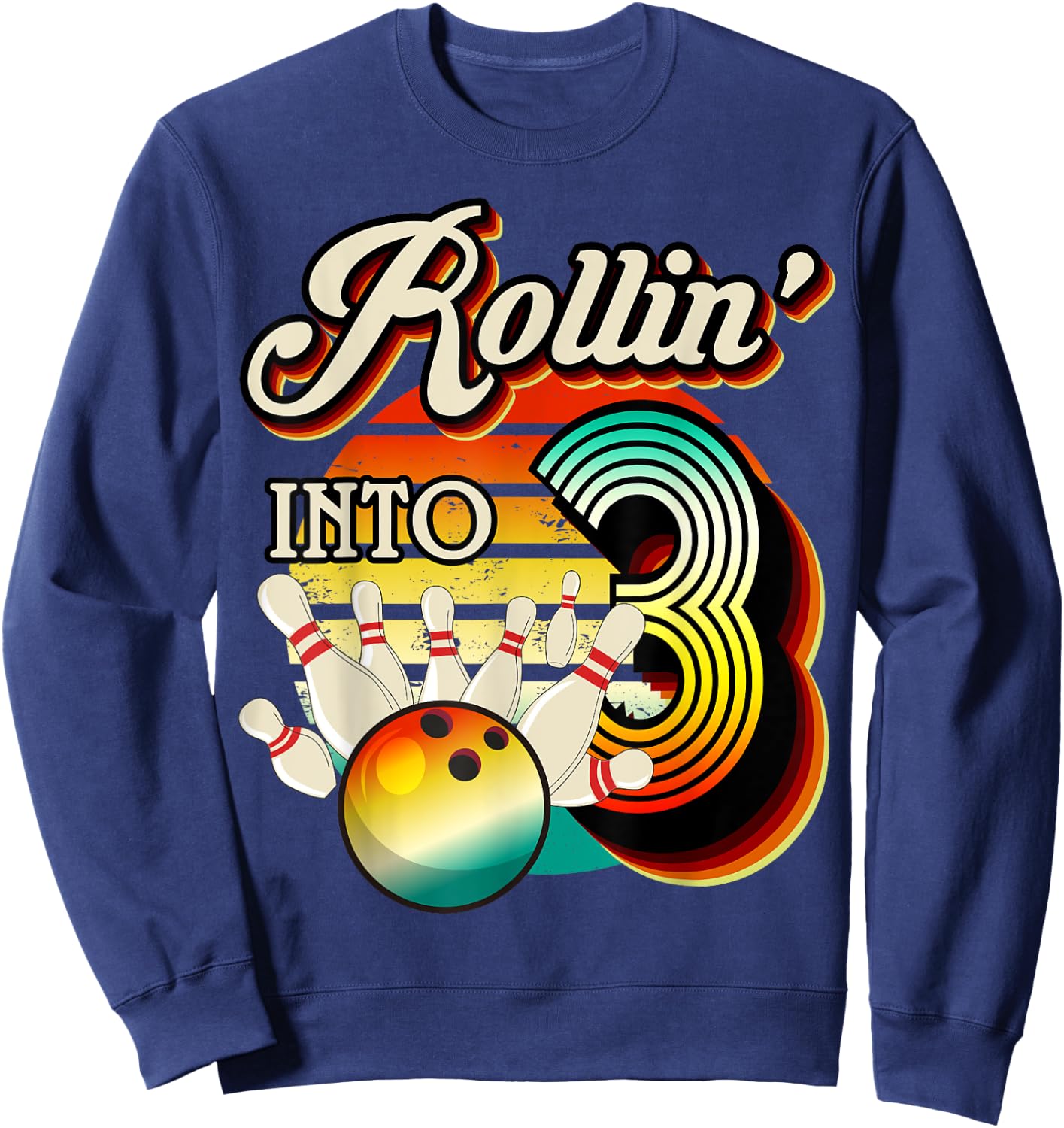 Rollin into Bowling 3 Year Old Retro Birthday 3rd Bday Party Sweatshirt - Sweatshirt | Navy
