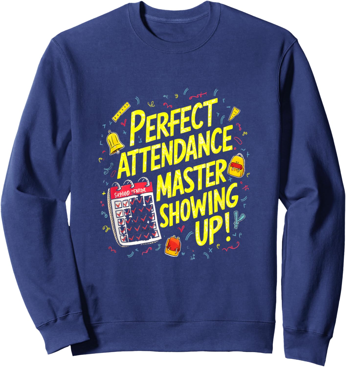 Perfect Attendance Master Nerd Sweatshirt - Sweatshirt | Navy