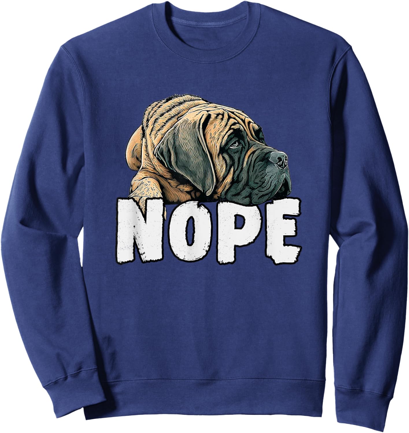 English Mastiff Nope Funny Lazy Pet Dog Cute Women Girls Kids Sweatshirt - Sweatshirt | Navy