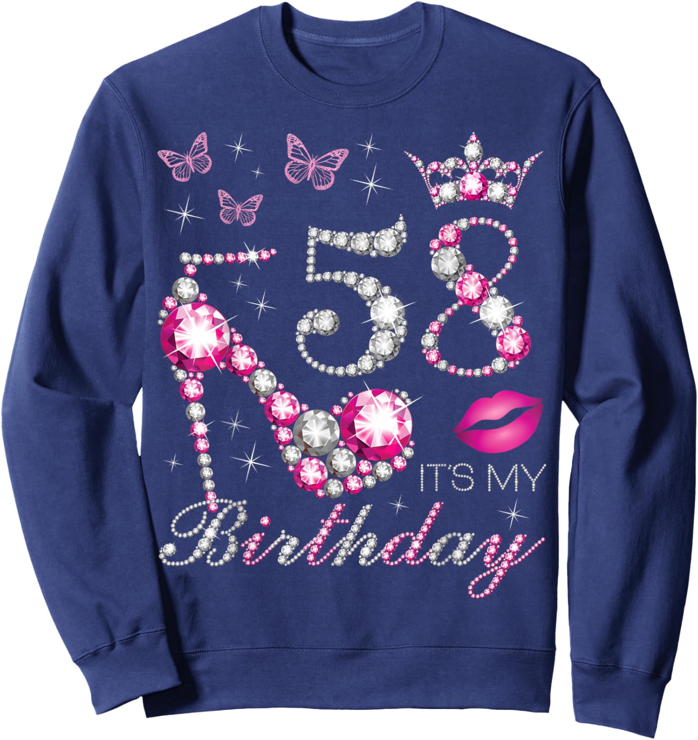 58 It's My Birthday, 58 Years Old, It's My 58th Birthday Sweatshirt - Sweatshirt | Navy
