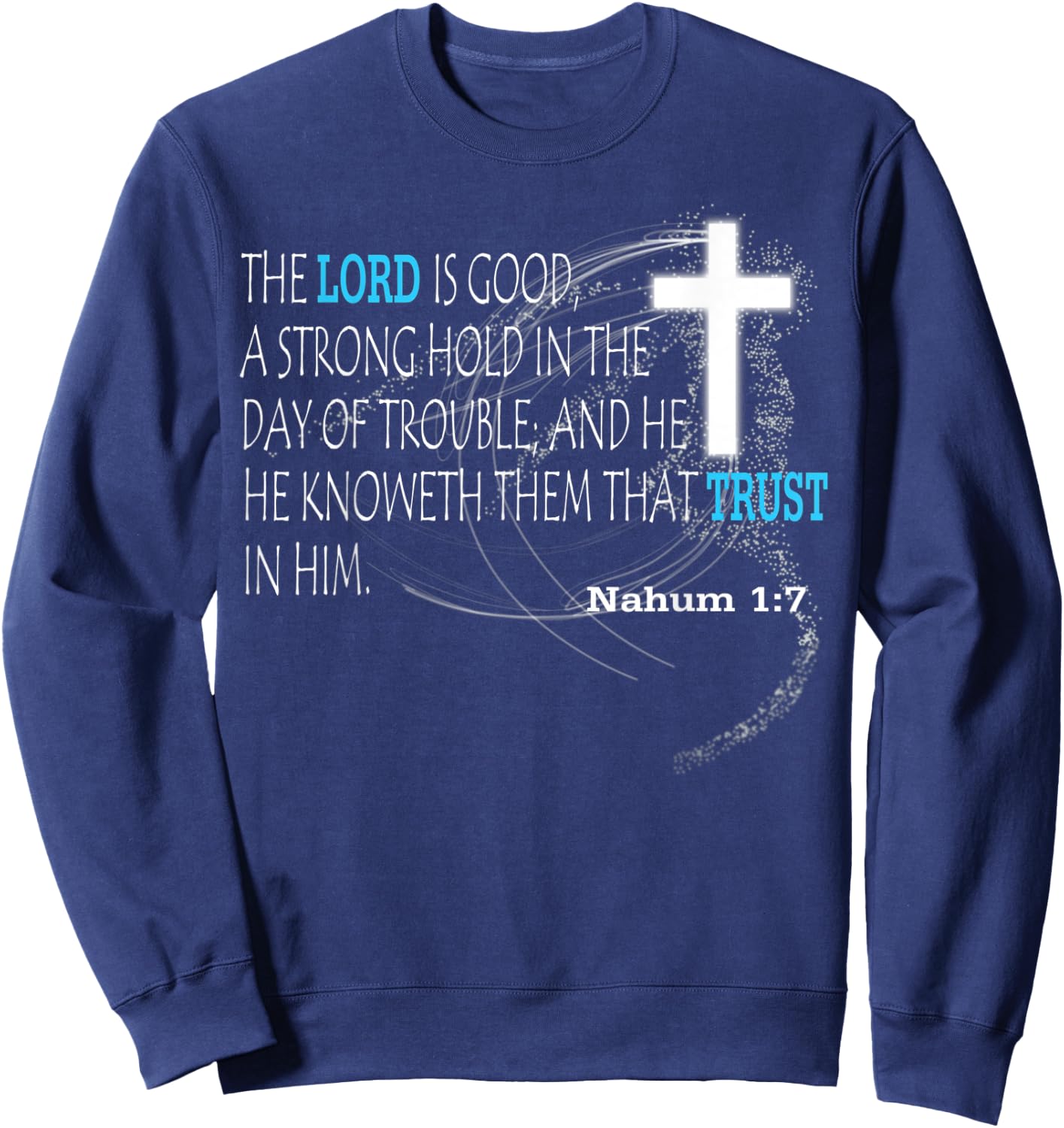 Nahum 1:7 Sweatshirt - Sweatshirt | Navy