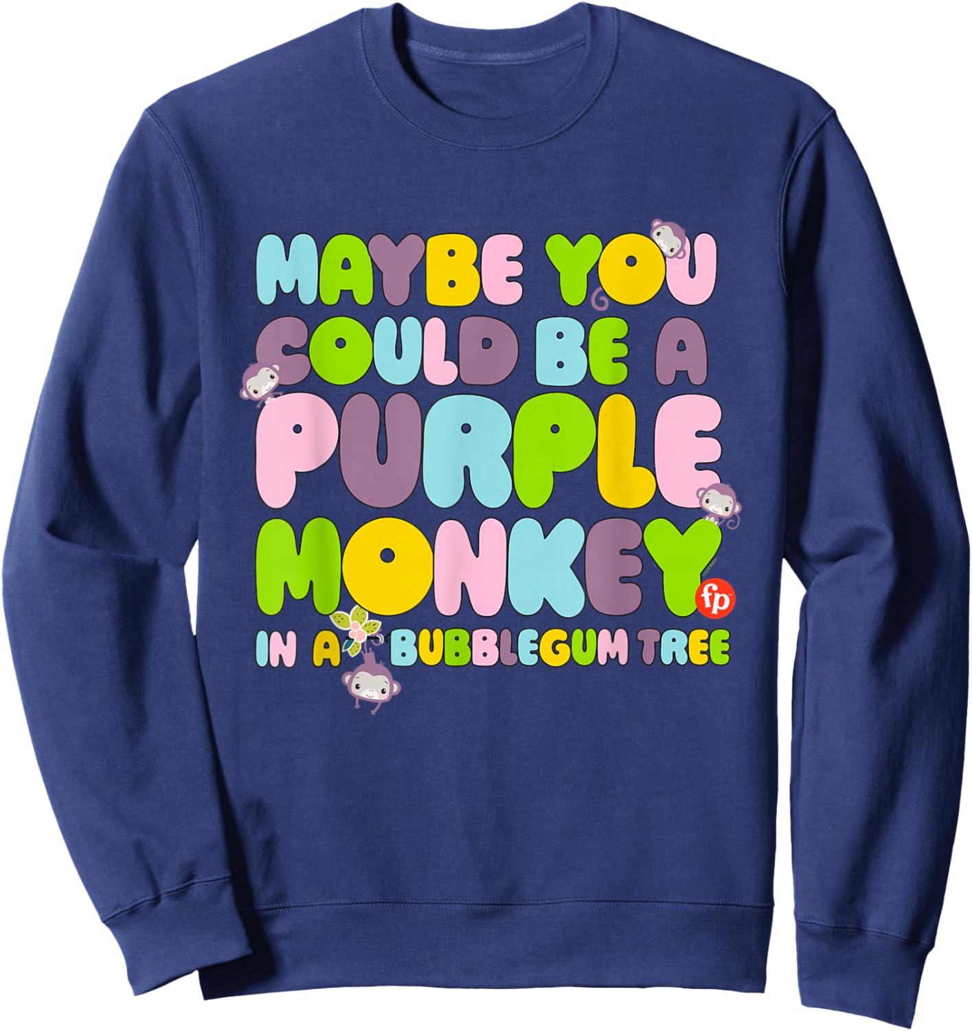 Fisher-Price Purple Monkey - Maybe You Could Be Sweatshirt - Sweatshirt | Navy