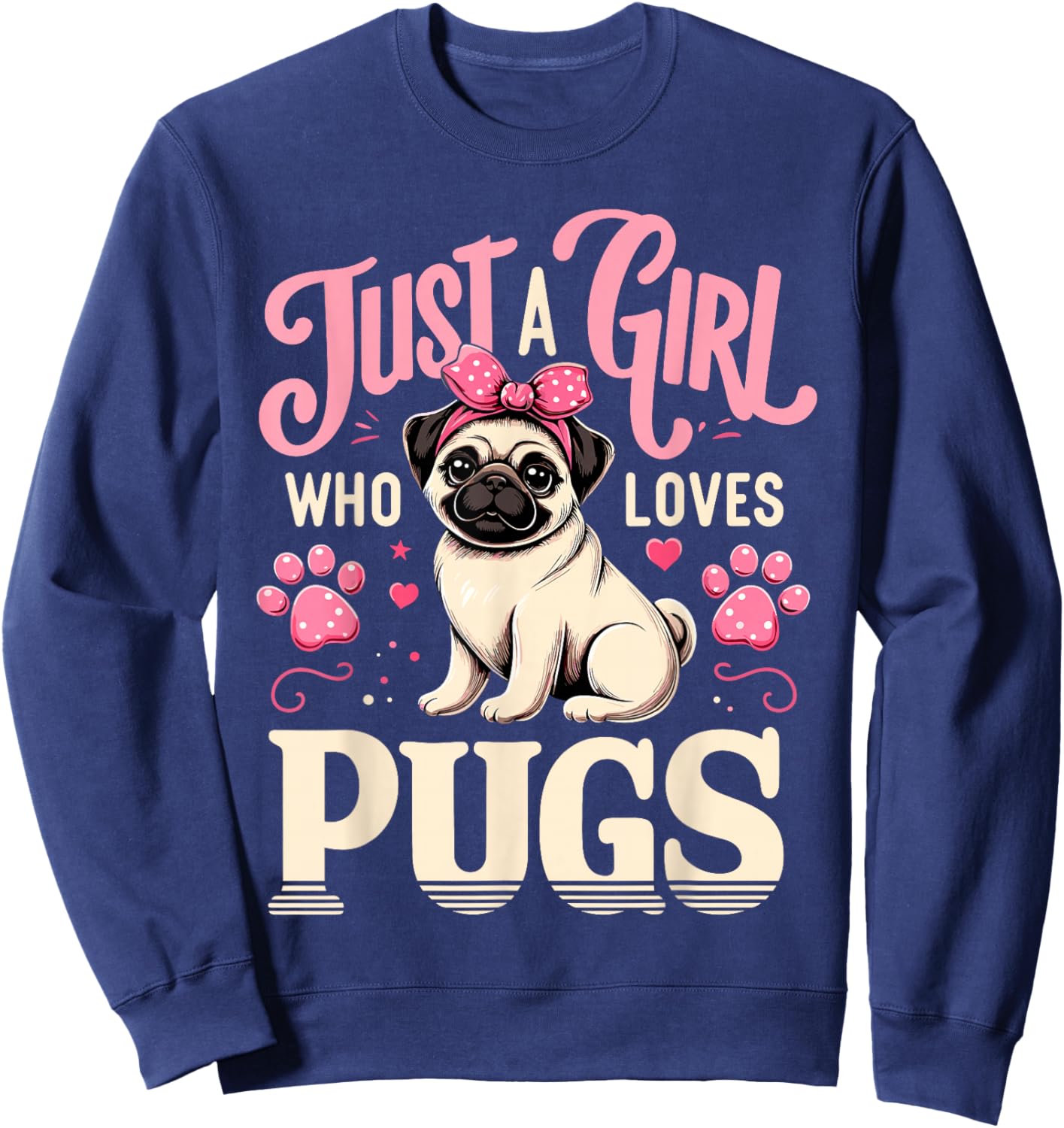 Just A Girl Who Loves Pugs Sweatshirt - Sweatshirt | Navy