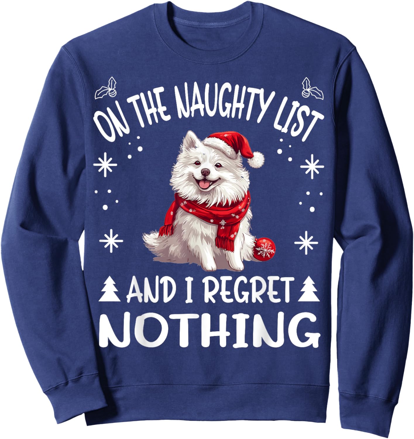 Cute American Eskimo Dog Christmas On The Naughty List and I Sweatshirt - Sweatshirt | Navy