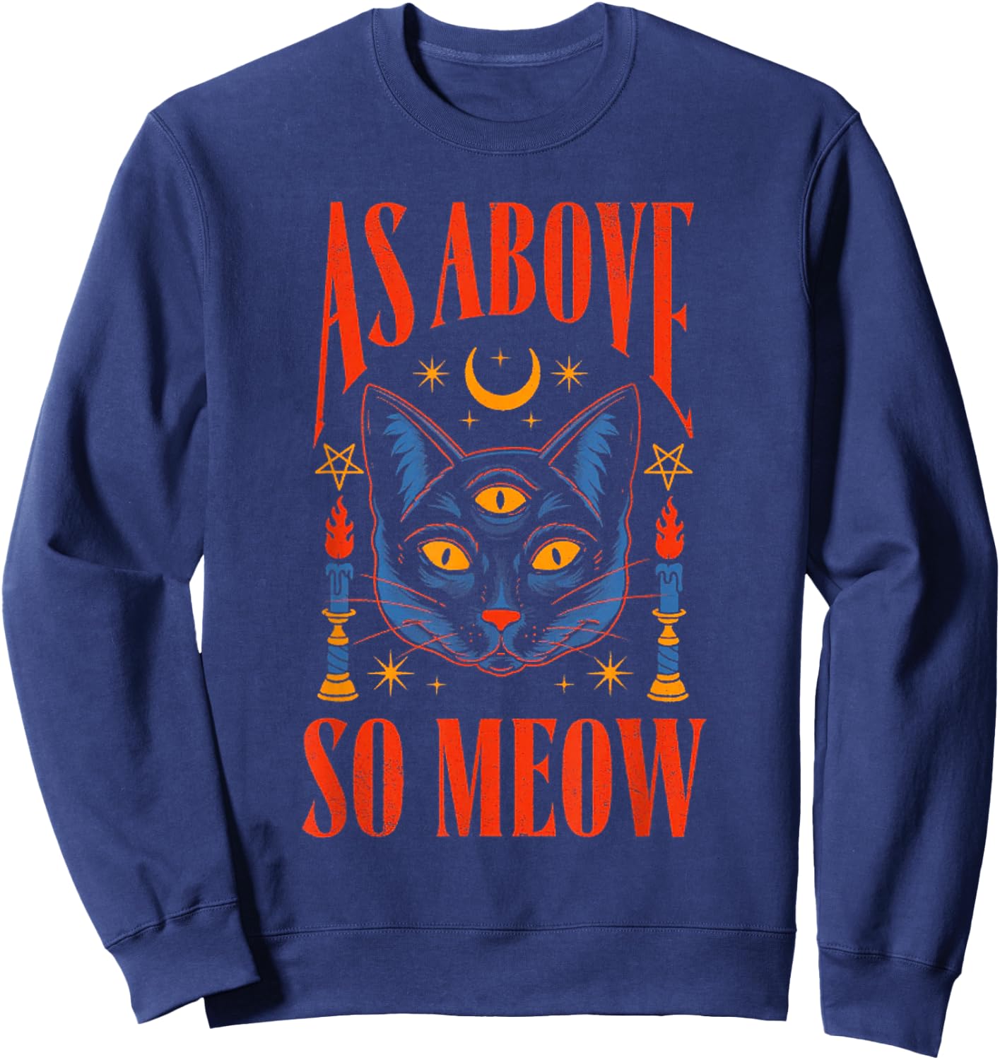 As Above So Meow Magic Cat Halloween Costume Men Women Sweatshirt - Sweatshirt | Navy