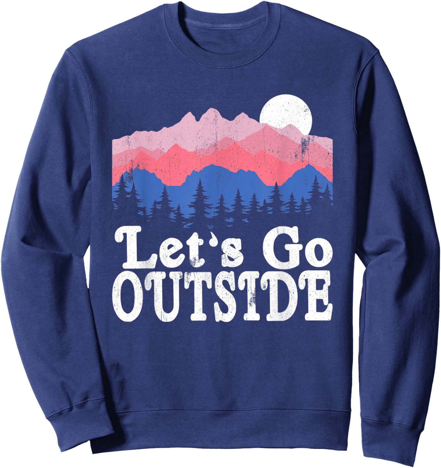 Let's Go Outside Retro Mountains Camping Outdoors Hiking Sweatshirt - Sweatshirt | Navy