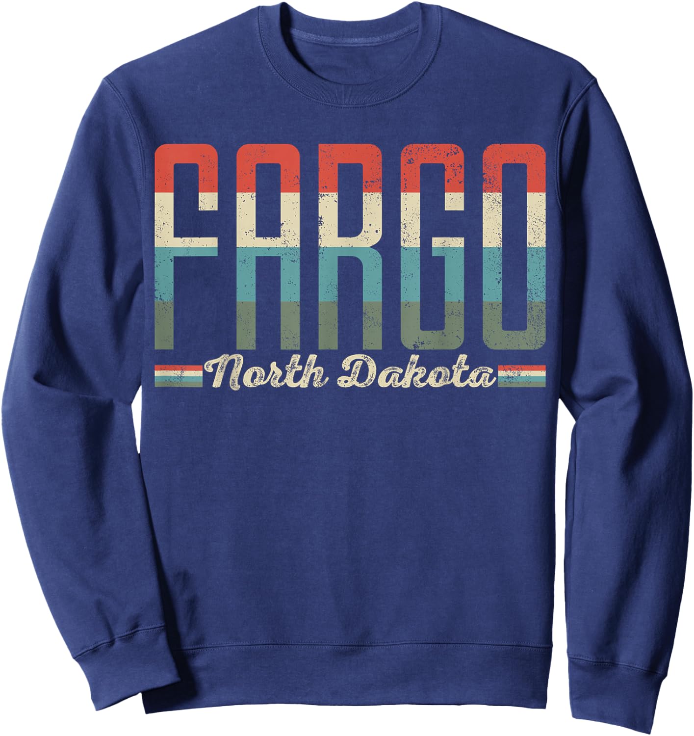Fargo North Dakota Retro Vintage Gift Sweatshirt - Sweatshirt | Navy