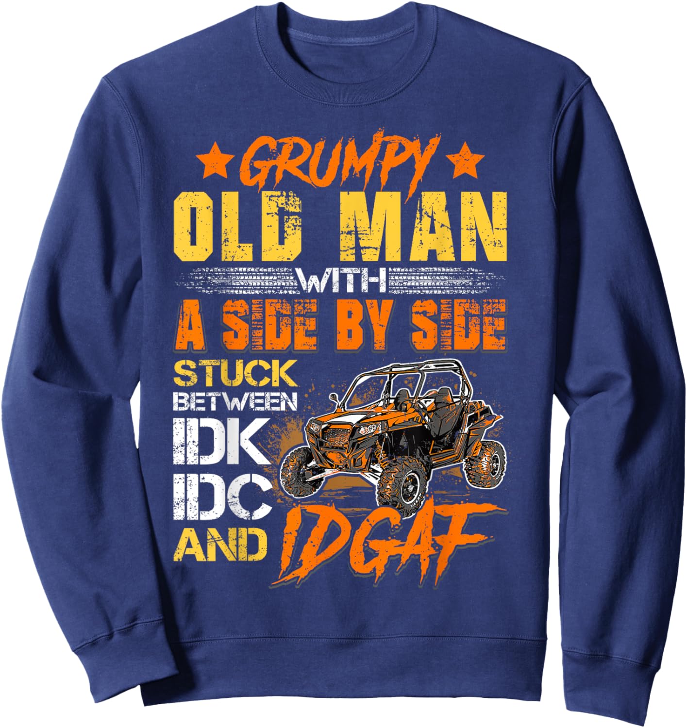 SXS UTV Grumpy Old Man with Side by Side Sweatshirt - Sweatshirt | Navy