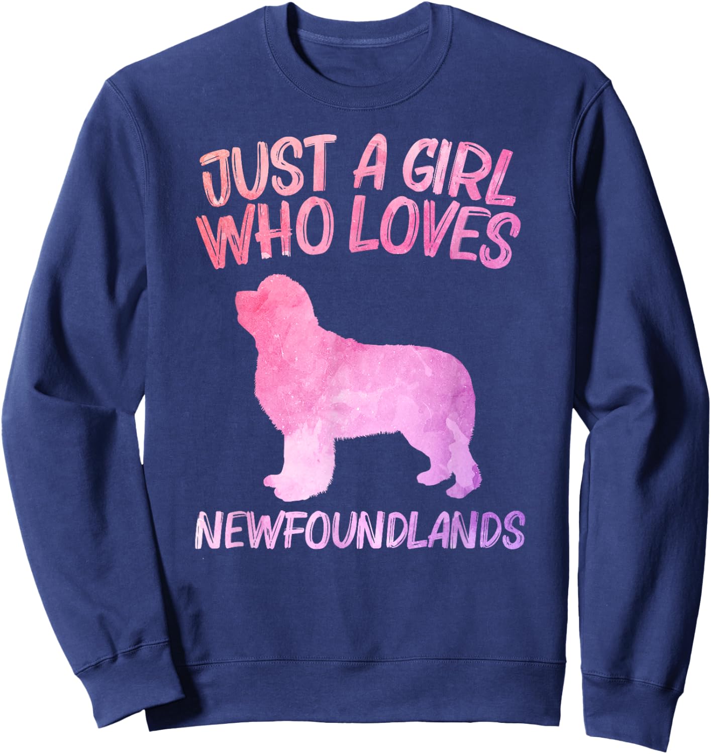 Just A Girl Who Loves Newfoundlands Gift Dog Pup Sweatshirt - Sweatshirt | Navy