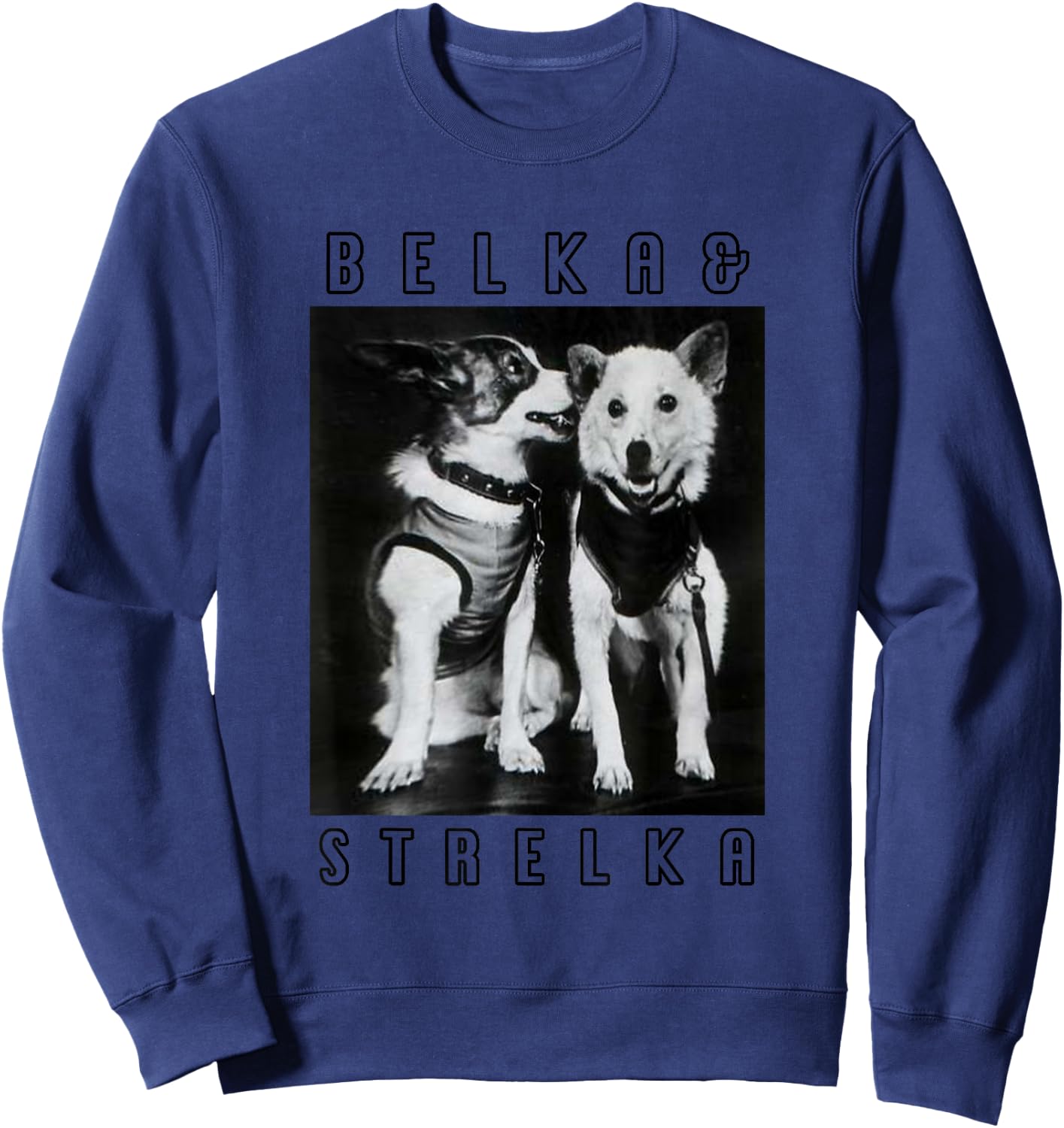 Belka & Strelka, USSR, CCCP | Space Dog Laika Women Sweatshirt - Sweatshirt | Navy