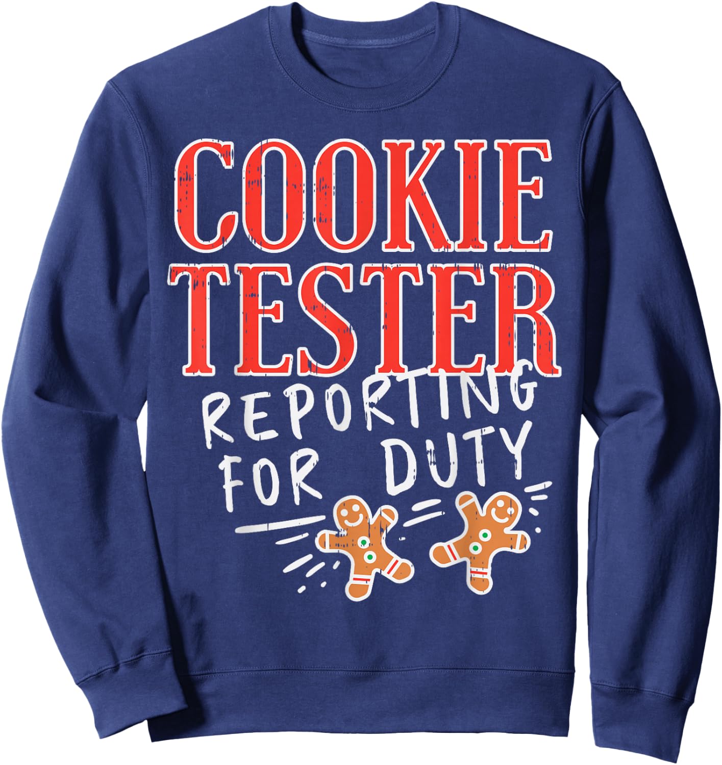 Cookie Tester Reporting Duty Funny Christmas Xmas Kids Gift Sweatshirt - Sweatshirt | Navy