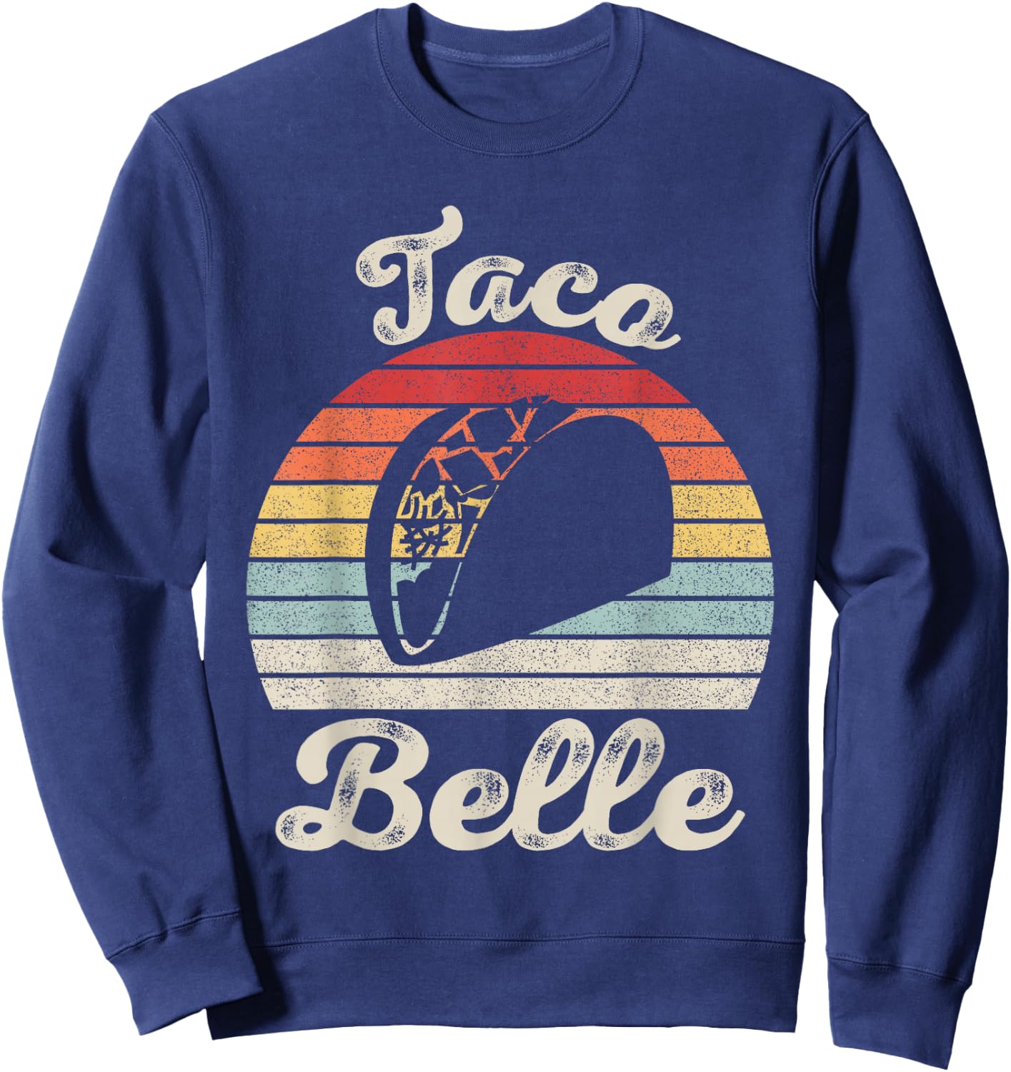 Vintage Retro Taco Belle Shirt Men Funny Taco Sweatshirt - Sweatshirt | Navy