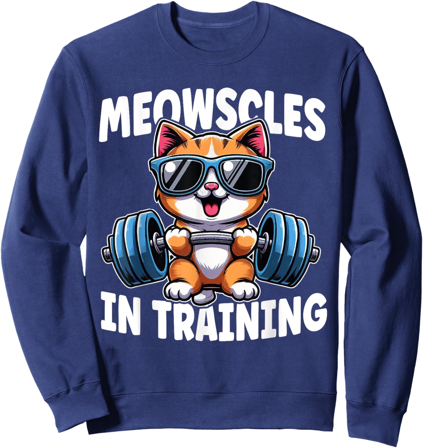 Kitty Workout Meowscles In Training Funny Gym Workout Cat Sweatshirt - Sweatshirt | Navy