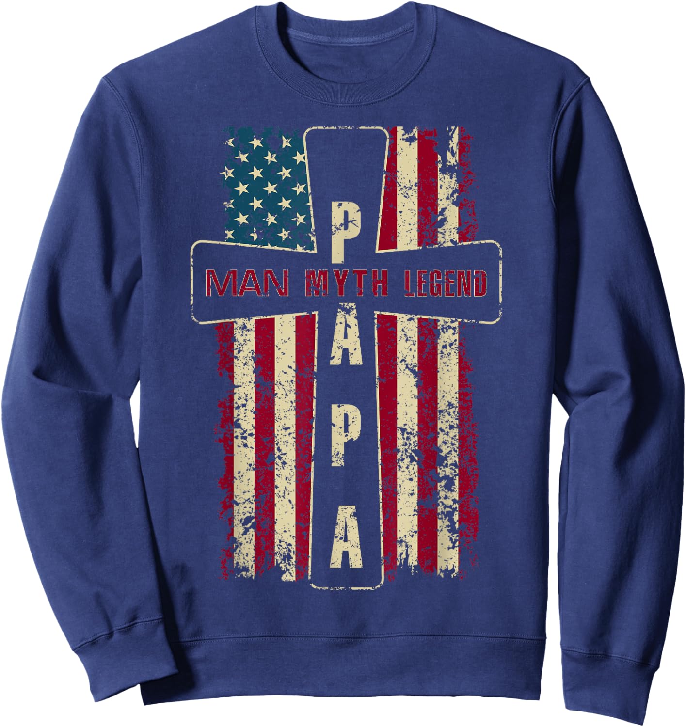Papa Man Myth Legend USA American Flag Christian Cross Sweatshirt - Sweatshirt | Navy
