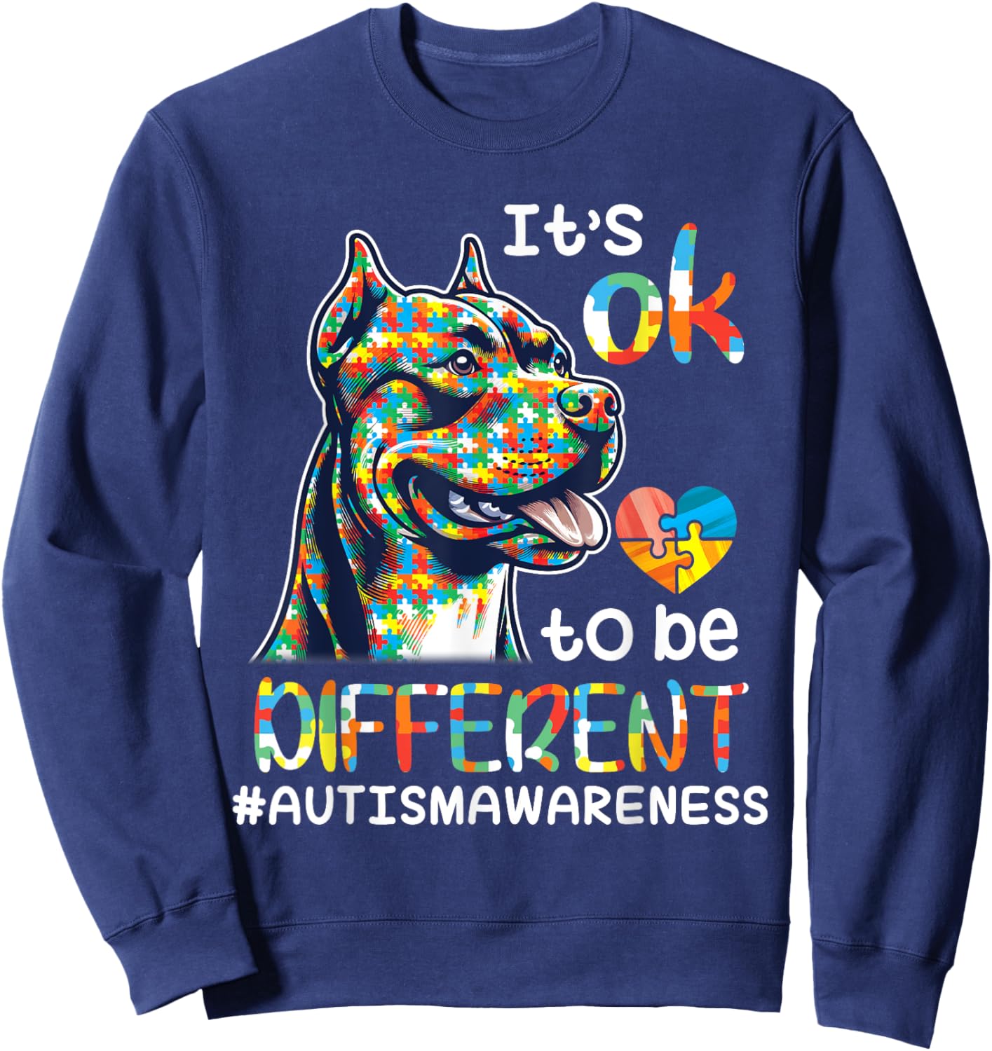 Pitbull Autistic It's OK To Be Different Autism Support Hope Sweatshirt - Sweatshirt | Navy