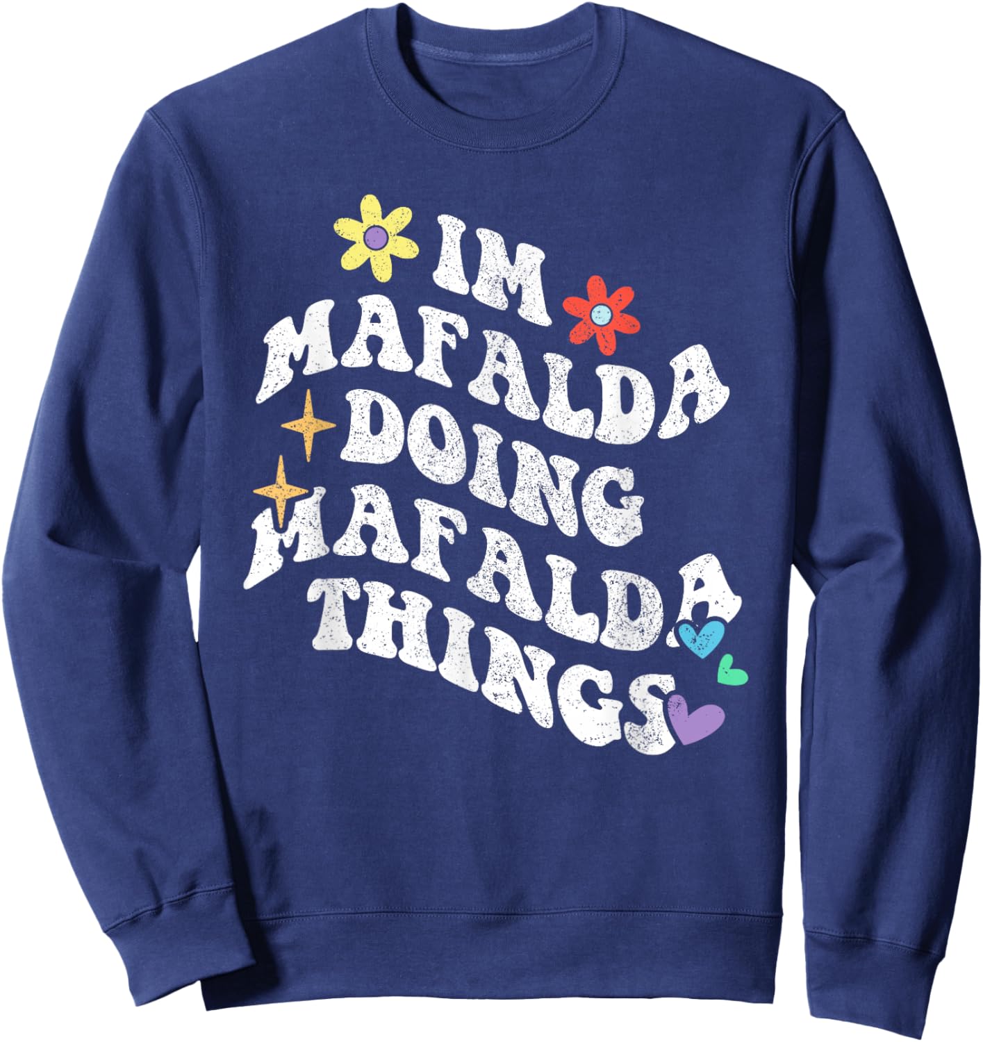 Personalized Name Mothers Day outfit Black Retro Groovy Im Mafalda Doing Mafalda Things Funny Mother's Sweatshirt - Sweatshirt | Navy