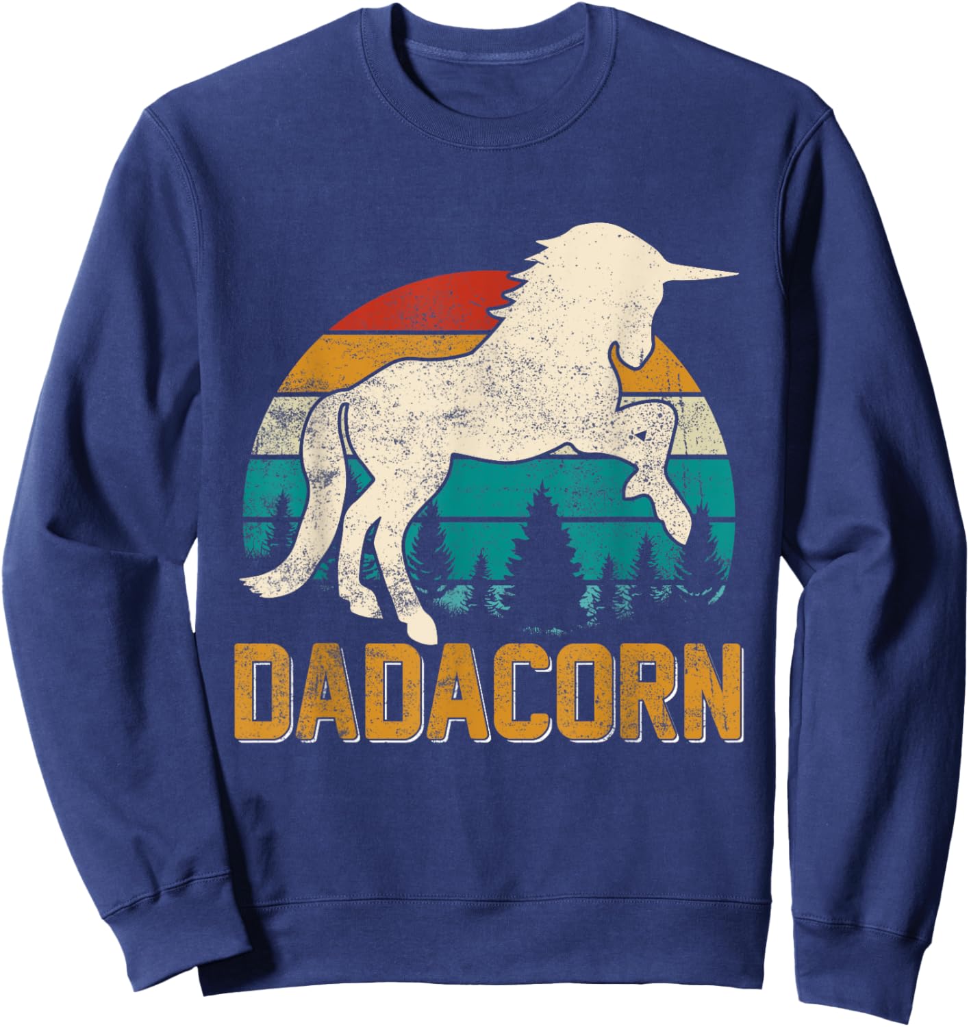 Dadacorn Funny Dad Unicorn Daddy Papa Grandpa Daughters Sweatshirt - Sweatshirt | Navy