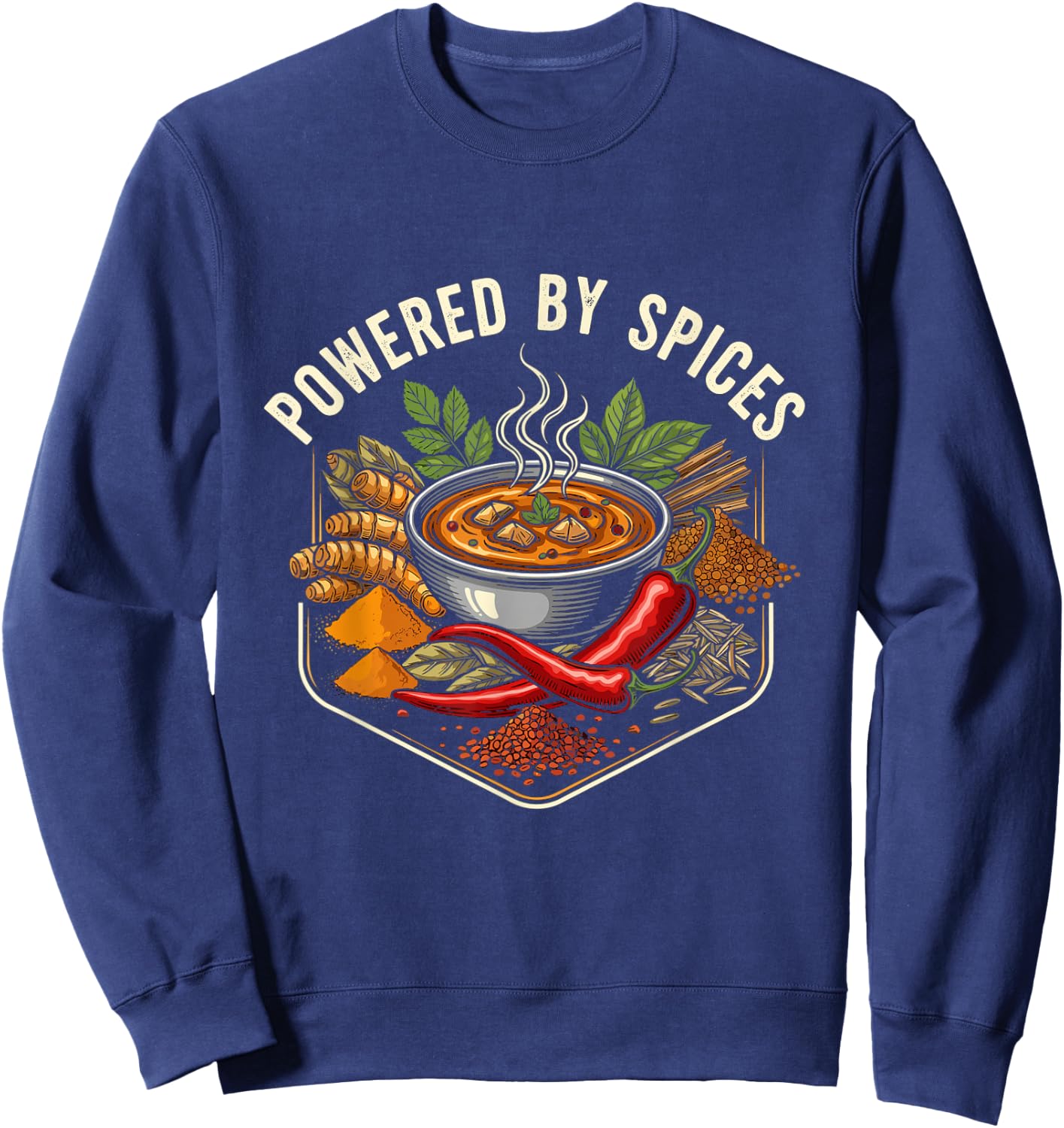 Powered by Spices Funny Curry Lover Asian Food Fan Sweatshirt - Sweatshirt | Navy