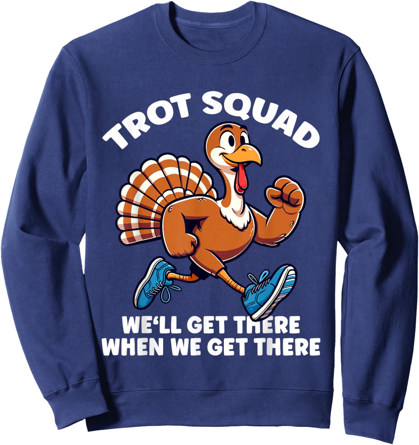 Thanksgiving Turkey Running Outfit Gear Costume Turkey Trot Sweatshirt - Sweatshirt | Navy