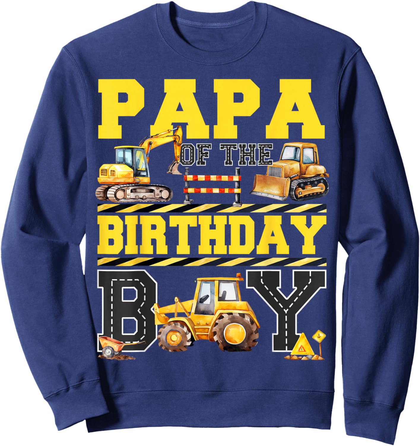 Papa Of The Birthday Digger for Boy Excavator Builder Bday Sweatshirt - Sweatshirt | Navy