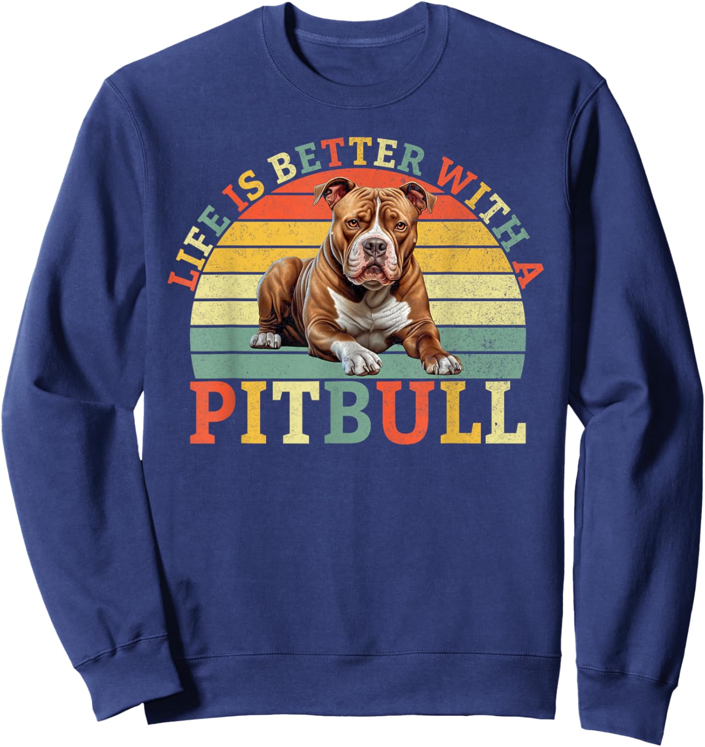 Life is better with a Pitbull Sweatshirt - Sweatshirt | Navy