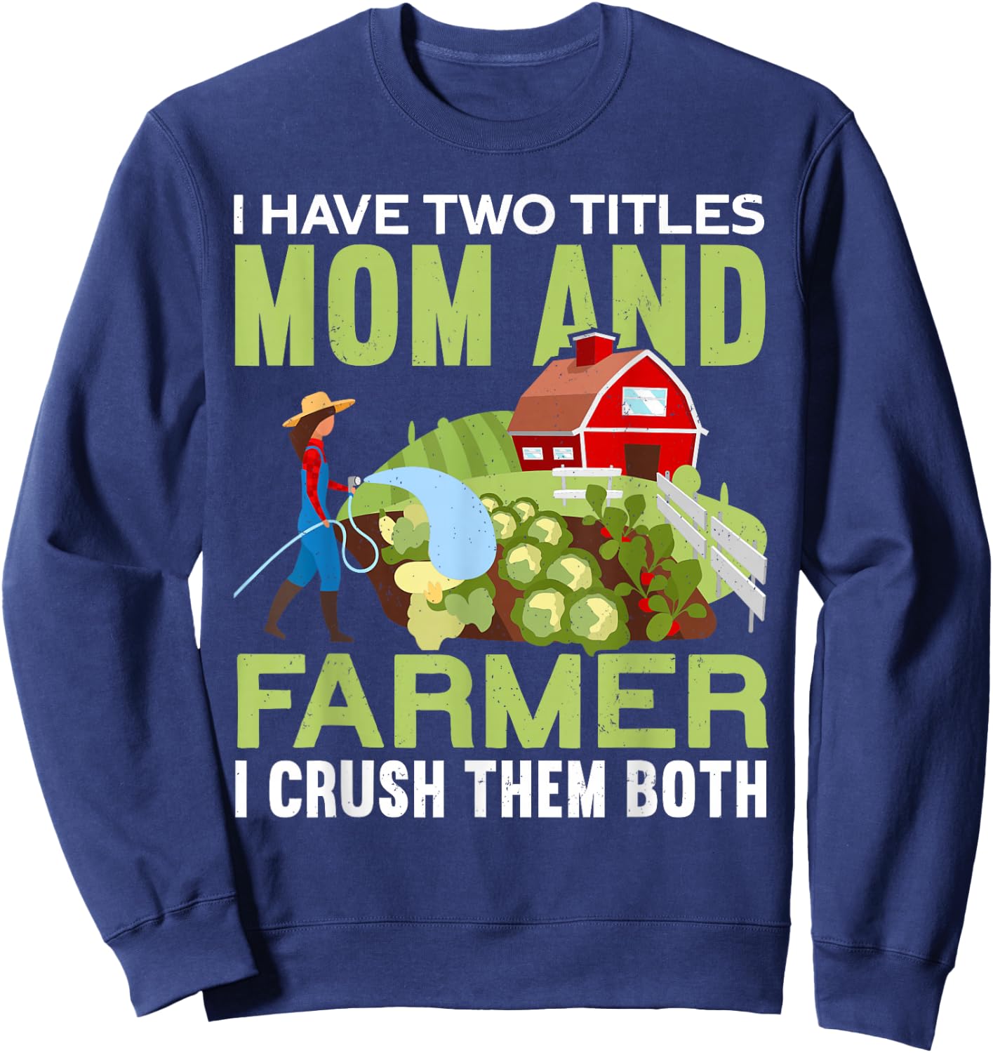 Mom And Farmer | Mommy Farm Mama Funny Farmer Mother's Day Sweatshirt - Sweatshirt | Navy