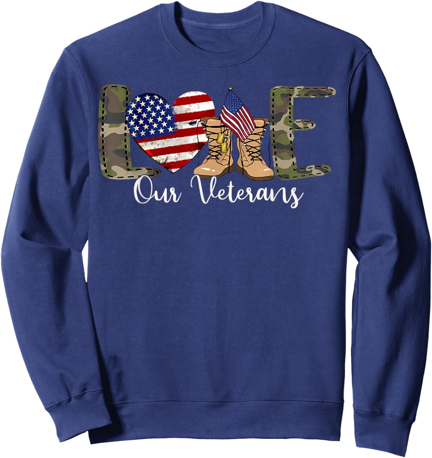 Love Our Veterans Day Proud Military American Flag Sweatshirt - Sweatshirt | Navy