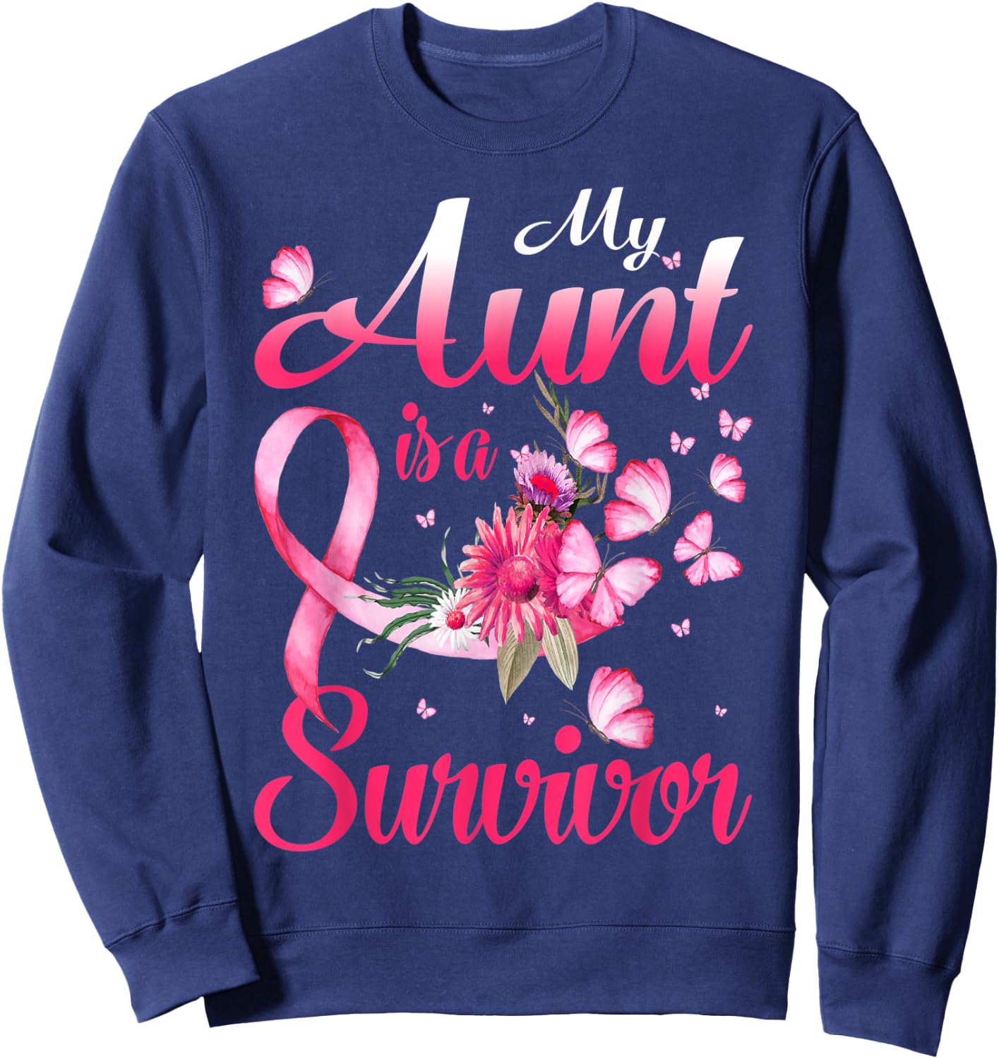 My Aunt Is A Survivor Butterfly Breast Cancer Awareness Sweatshirt - Sweatshirt | Navy