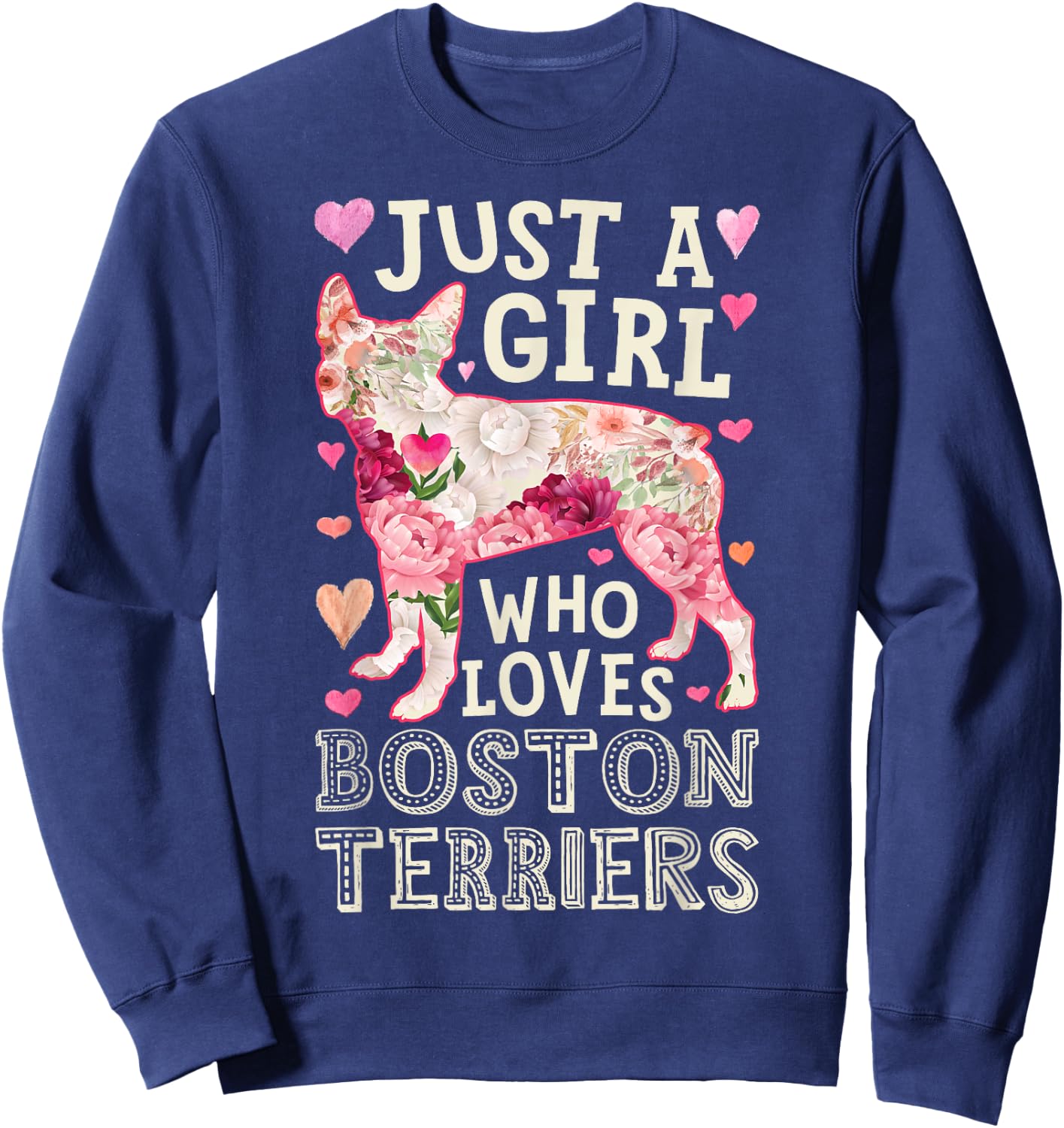 Boston Terrier Just A Girl Who Loves Dog Flower Women Floral Sweatshirt - Sweatshirt | Navy