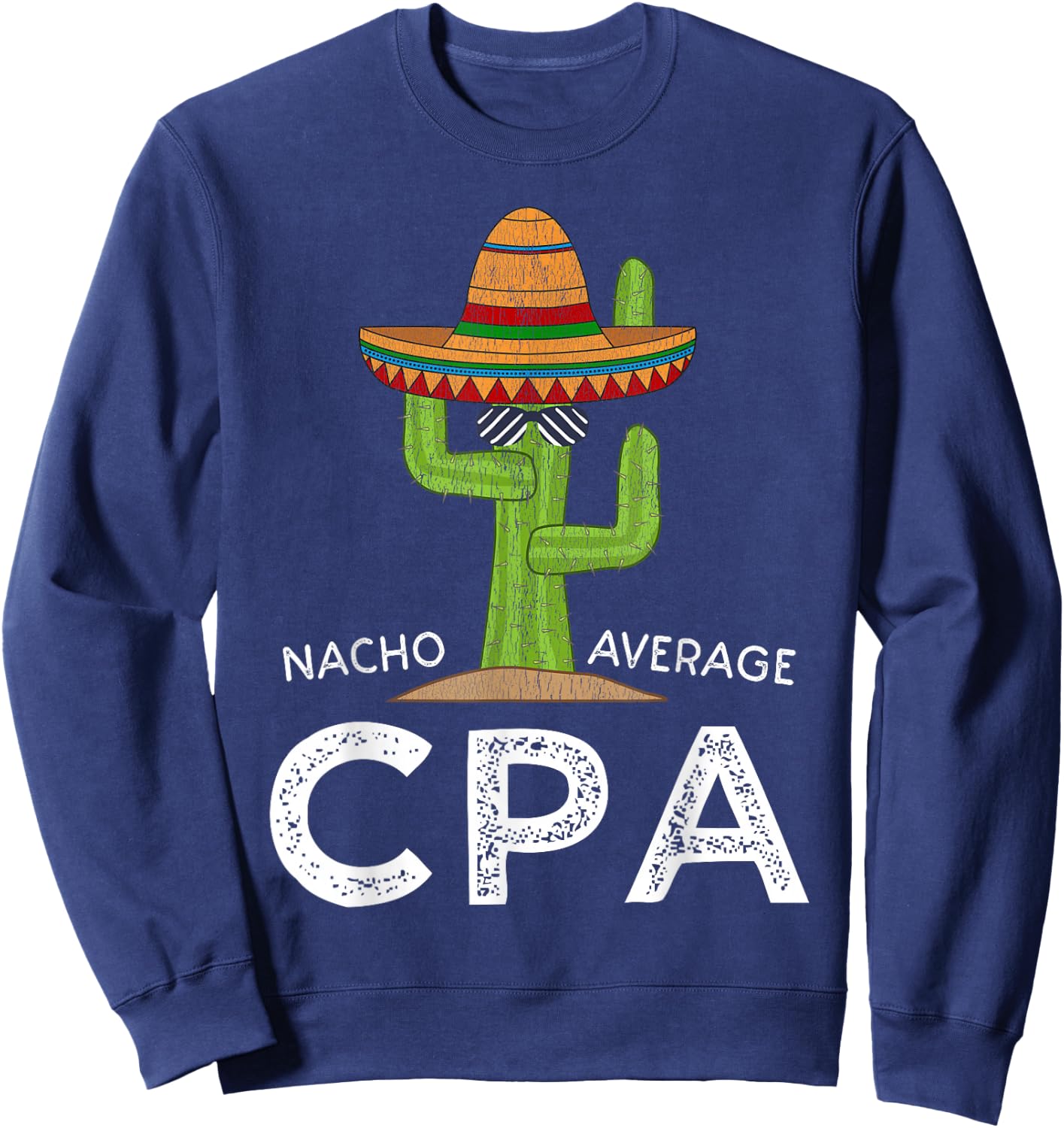 Fun Certified Public Accountant Humor | Funny Saying CPA Sweatshirt - Sweatshirt | Navy