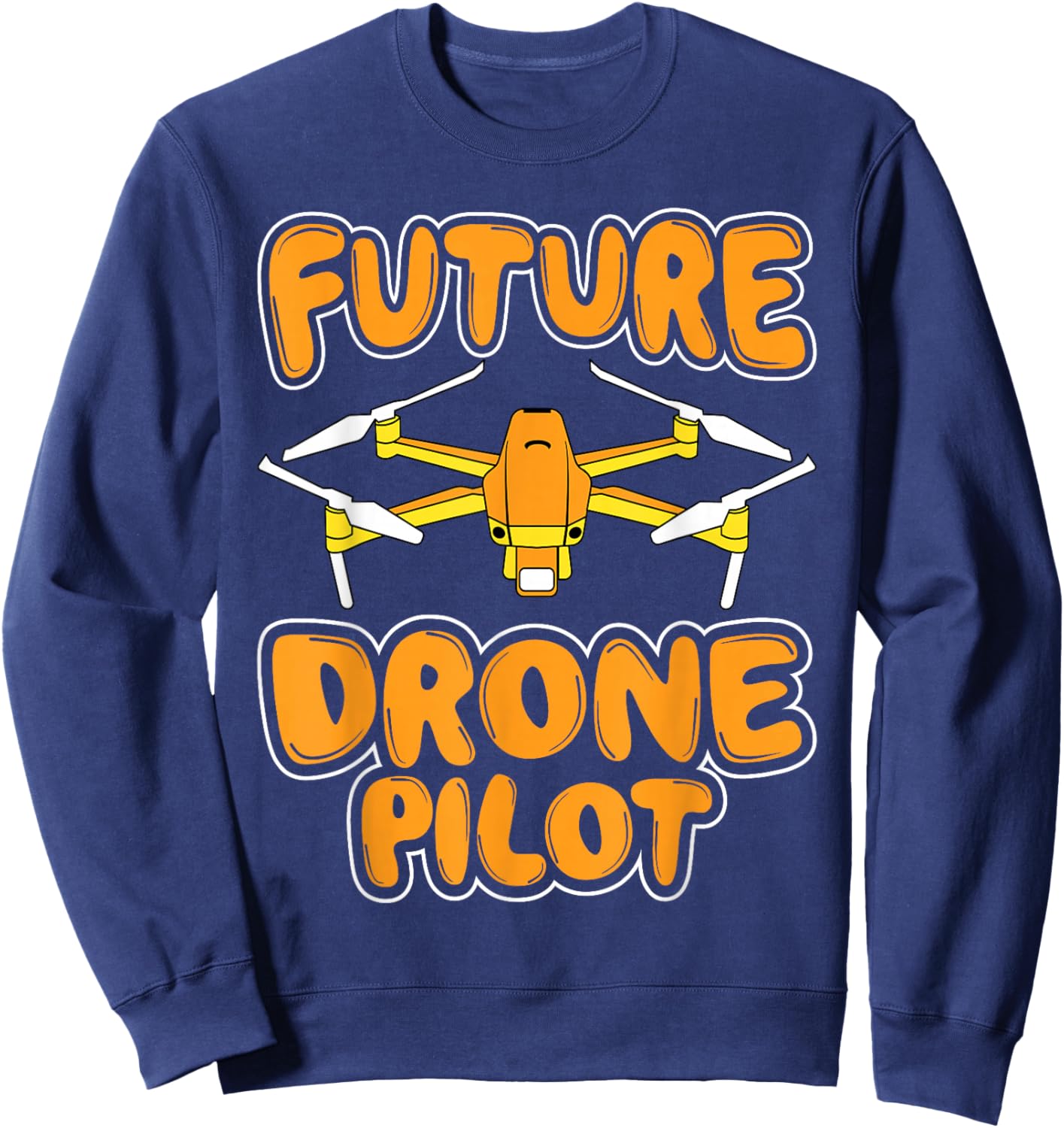 Future Drone Pilot - Drone Operator in Training Quadcopter Sweatshirt - Sweatshirt | Navy