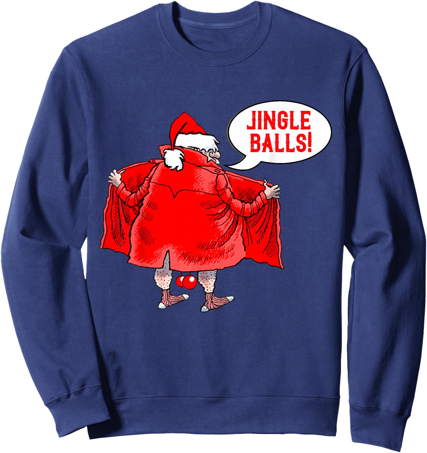 Naughty Christmas Jingle Balls Santa Jingle Bells Adult Joke Sweatshirt - Sweatshirt | Navy
