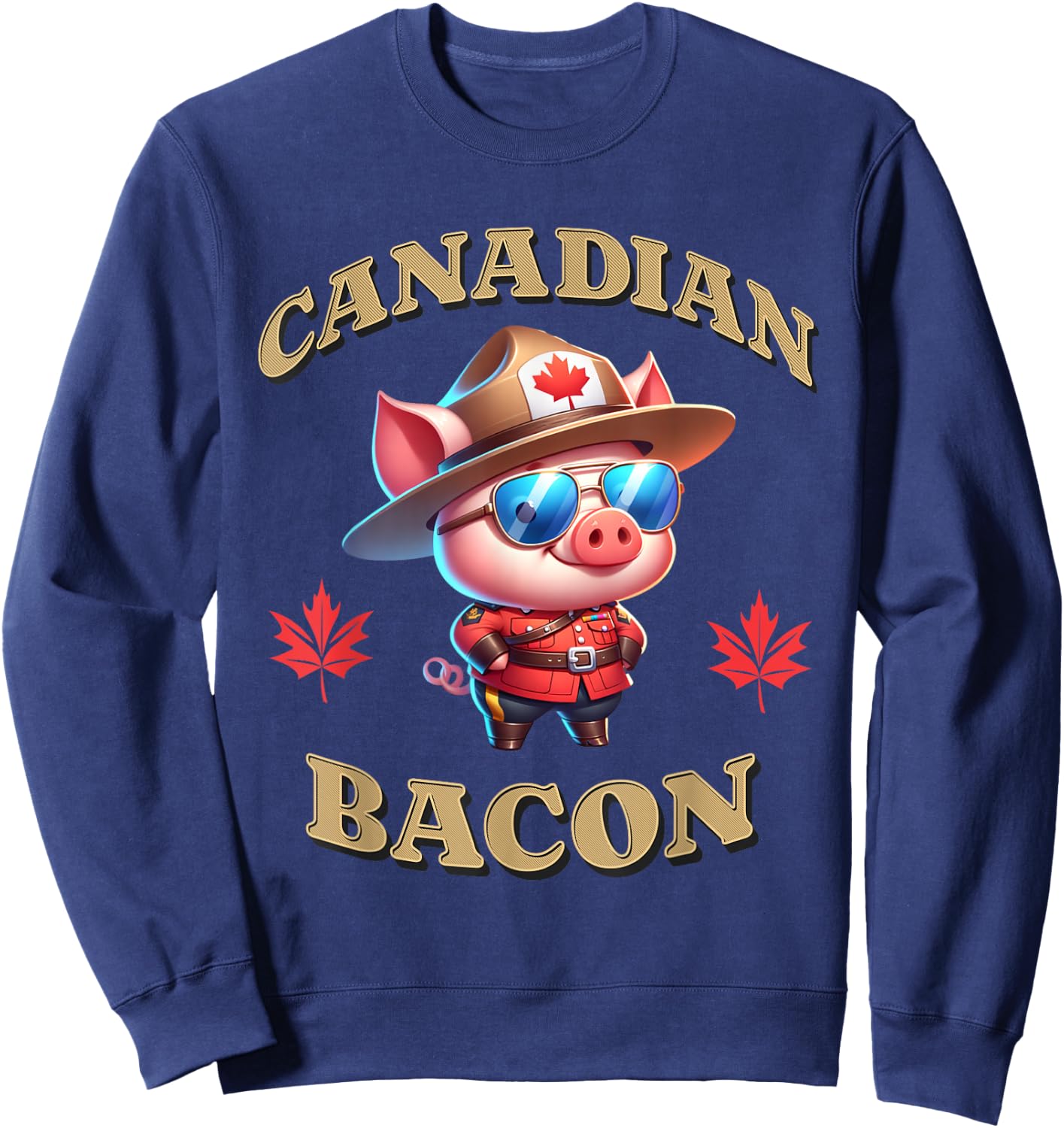 Canadian Bacon Pig Funny Canada Royal Mountie Police Officer Sweatshirt - Sweatshirt | Navy