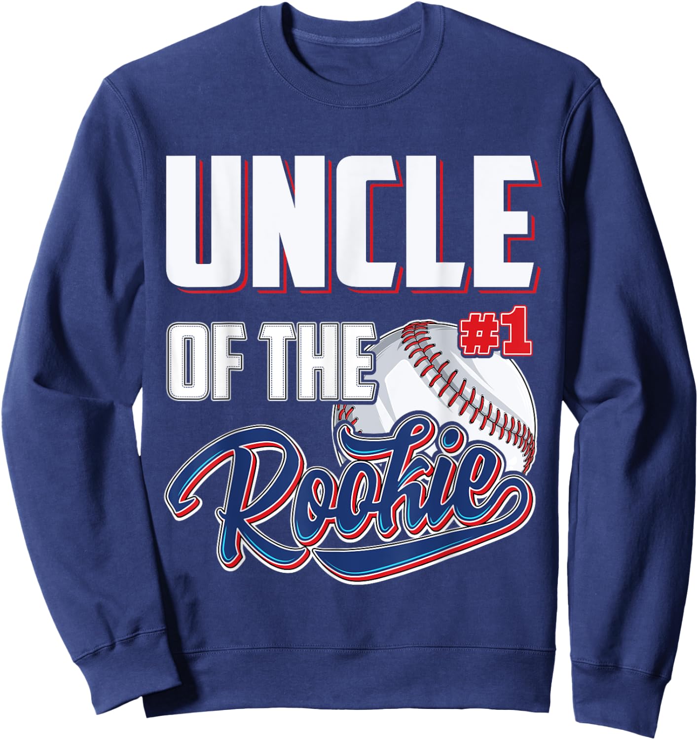 Uncle of Rookie 1 Years old Team 1st Birthday Baseball Sweatshirt - Sweatshirt | Navy