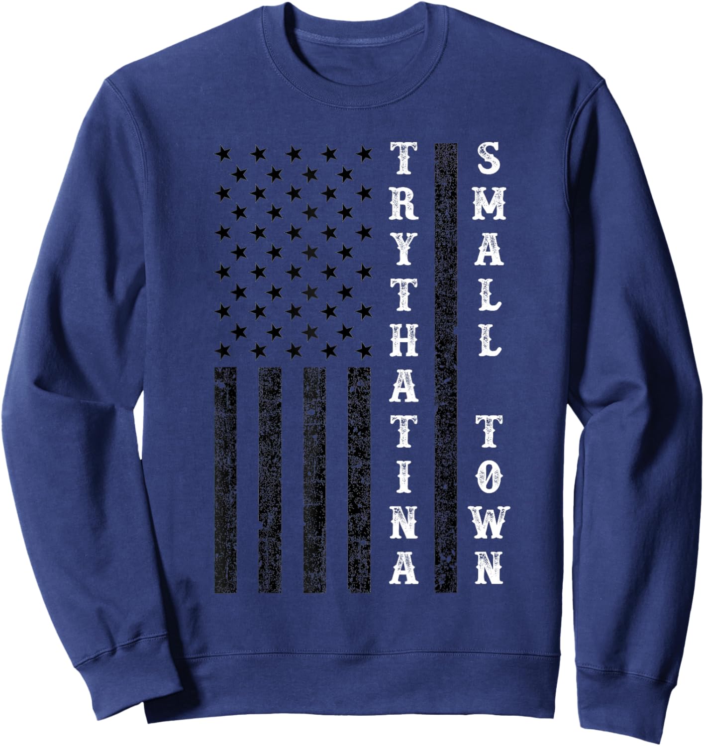 Try That In A Small Country Western Town,Country Music Lover Sweatshirt - Sweatshirt | Navy