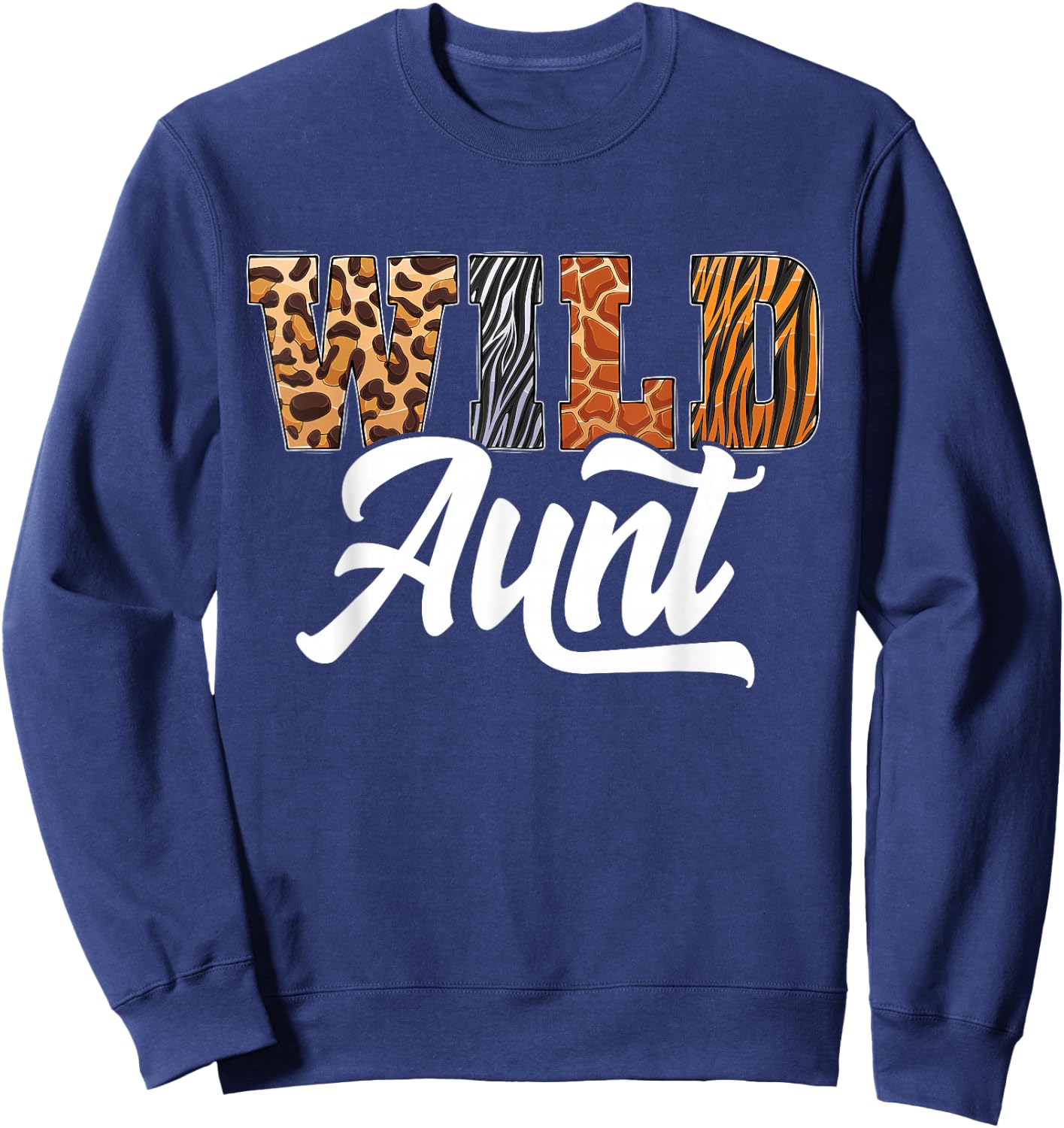 Wild Aunt Zoo Born Wild Birthday Safari Jungle Sweatshirt - Sweatshirt | Navy