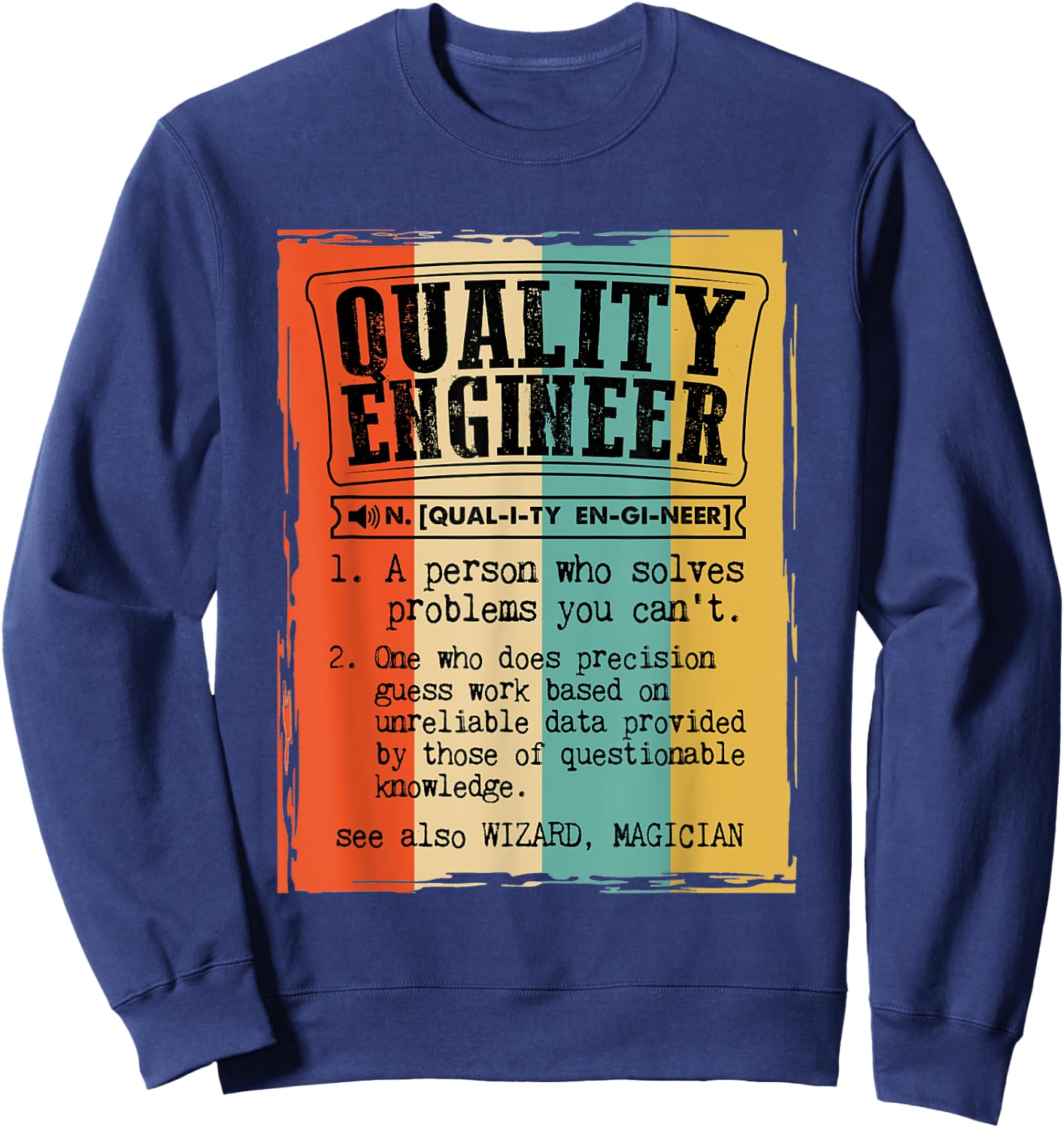 Quality Engineer Dictionary Definition Funny Vintage Sweatshirt - Sweatshirt | Navy