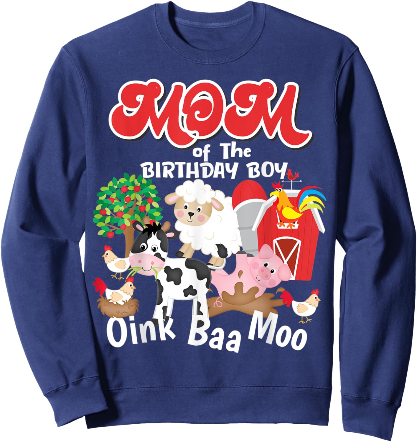 Mom Of The Birthday Boy Farm Animals Barnyard Oink Baa Moo Sweatshirt - Sweatshirt | Navy