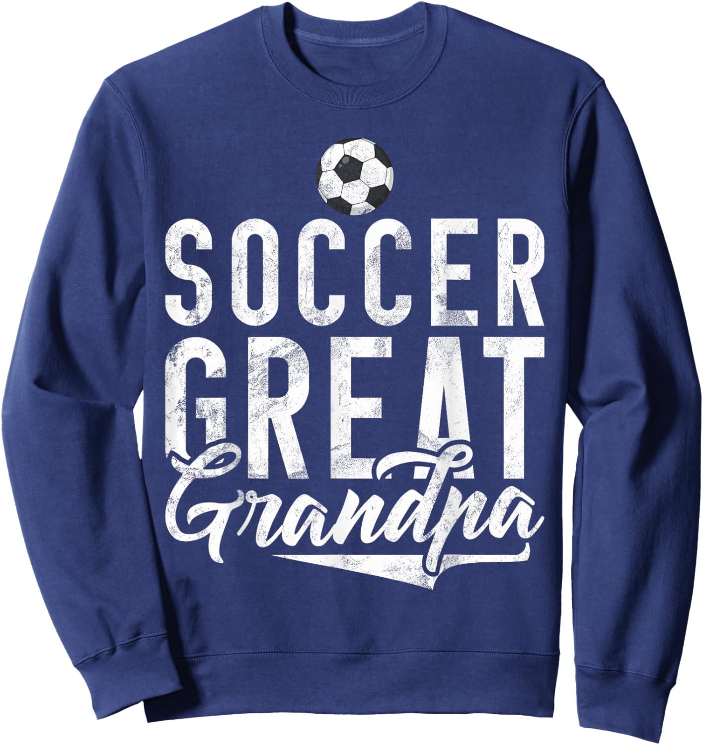 Soccer Great Grandpa Sweatshirt - Sweatshirt | Navy