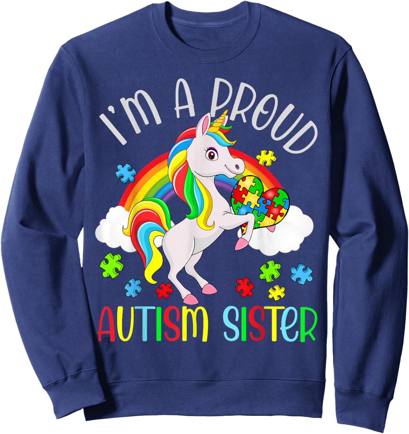 Proud Sister Autism Awareness Cute Unicorn Puzzle Piece Sweatshirt - Sweatshirt | Navy