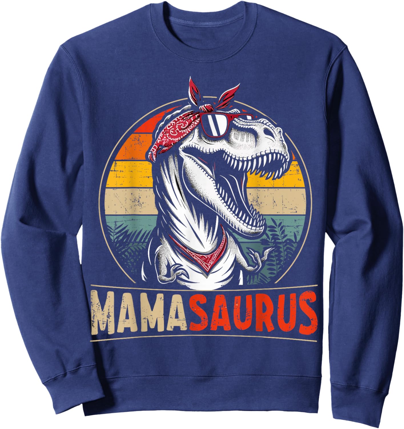 Mamasaurus dinosaur mom for mothers day christmas birthday Sweatshirt - Sweatshirt | Navy