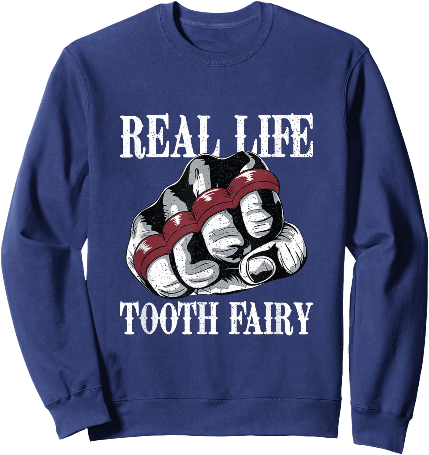 Funny Real Life Tooth Fairy Fist With Brass Knuckles Boxing Sweatshirt - Sweatshirt | Navy